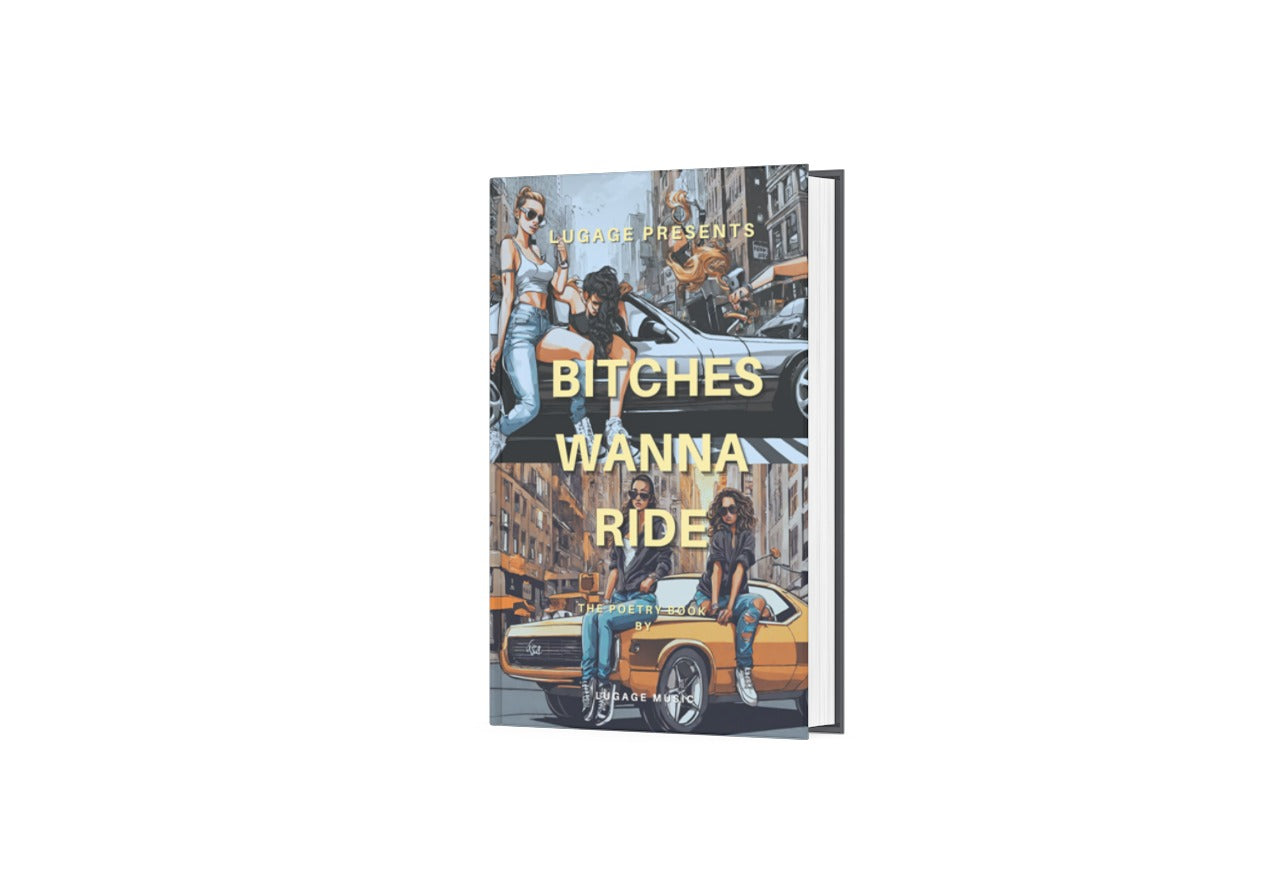 BITCHES WANNA RIDE POETRY BOOK